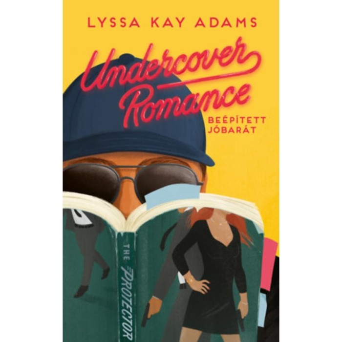 Undercover Romance - Be&eacute;p&iacute;tett j&oacute;bar&aacute;t - Lyssa Kay Adams