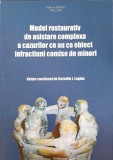 MODEL RESTAURATIV DE ASIGURARE COMPLEXA A CAZURILOR CE AU CA OBIECT INFRACTIUNI COMISE DE MINORI-CORNELIU I. LOG