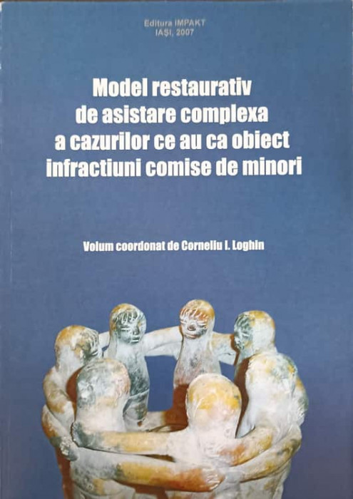 MODEL RESTAURATIV DE ASIGURARE COMPLEXA A CAZURILOR CE AU CA OBIECT INFRACTIUNI COMISE DE MINORI-CORNELIU I-243942