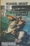 SUB VULTURUL IMPERIAL VOL 1 - KARL MAY