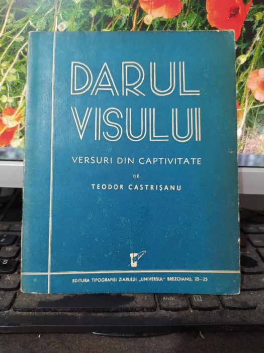 Teodor Castrișanu Darul visului, versuri din captivitate, București1937 058