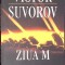 ZIUA M. CAND A INCEPUT AL DOILEA RAZBOI MONDIAL?-VICTOR SUVOROV-276381