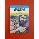 LEGENDELE OLIMPULUI. EROII - ALEXANDRU MITRU