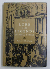 THE LORE AND LEGENDS OF WALL STREET by ROBERT M . SHARP , 1989 foto