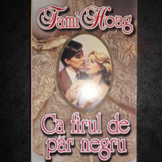 TAMI HOAG - CA FIRUL DE PAR NEGRU