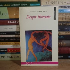 JOHN STUART MILL - DESPRE LIBERTATE , HUMANITAS , 1994 *
