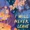 I Will Never Leave You