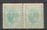 ROMANIA 1898 LP 51e REGELE CAROL I SPIC DE GRAU FILIGRAN PR PERECHE 10 BANI VERDE GUMA ORIGINALA URMA SARNIERA STARE CONFORM FOTO