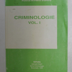 CRIMINOLOGIE , VOLUMUL I de RODICA MIHAELA STANOIU , 1995