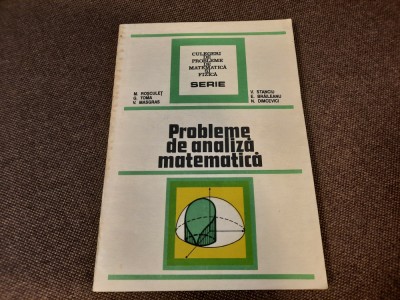 PROBLEME DE ANALIZA MATEMATICA V STANCIU.M ROSCULET foto