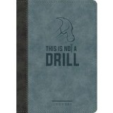 This Is Not a Drill LeatherLuxe&reg; Journal