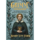 Grimm ritkas&aacute;gai - Egy k&uuml;l&ouml;n&ouml;s &ouml;r&ouml;ks&eacute;g &eacute;s a kar&aacute;csony legs&ouml;t&eacute;tebb m&iacute;tosza - Fisher