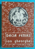 Ion Gheorghe &ndash; Dacia Feniks ( prima editie )