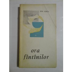 ORA FANTANILOR poezii - ION VINEA