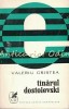 Tinarul Dostoievski - Valeriu Cristea, biografie, Editura Cartea Romaneasca, 1971, 239 pagini