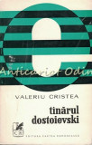 Tinarul Dostoievski - Valeriu Cristea