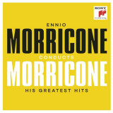 Ennio Morricone Conducts Morricone. His Greatest Hits | Ennio Morricone