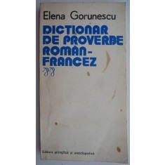 Dictionar de proverbe roman-francez &ndash; Elena Gorunescu