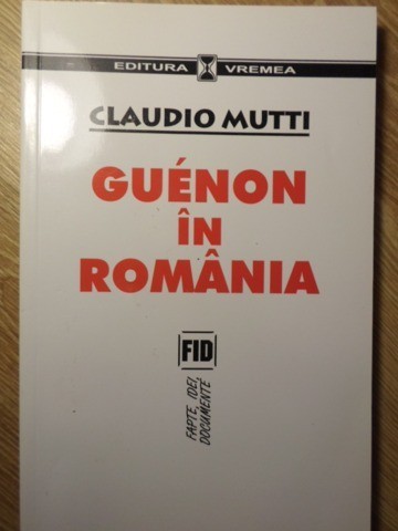 GUENON IN ROMANIA-CLAUDIO MUTTI-280256