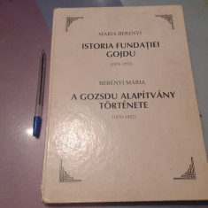 ISTORIA FUNDATIEI GOJDU.ED. BILINGVA ROMANA SI MAGHIARA- MARIA BERENYI-1995 R1.