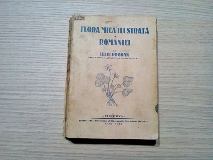 FLORA MICA ILUSTRATA A ROMANIEI - Iuliu Prodan - Cluj, 1928, 518 p.