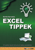 Excel tippek - 100 praktikus tipp &eacute;s tr&uuml;kk az Excel hat&eacute;kony haszn&aacute;lat&aacute;hoz - B&aacute;rtfai Barnab&aacute;s