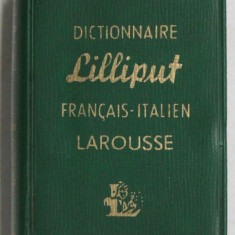 LAROUSSE , DICTIONNAIRE LILLIPUT FRANCAISE - ITALIEN , 1961 *FORMAT MIC