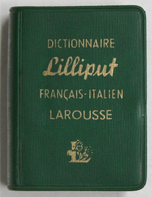 LAROUSSE , DICTIONNAIRE LILLIPUT FRANCAISE - ITALIEN , 1961 *FORMAT MIC foto