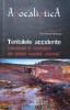 TERIBILELE ACCIDENTE INDUSTRIALE SI ECOLOGICE DIN ISTORIA NOASTRA SECRETA-DAN-SILVIU BOERESCU-236792