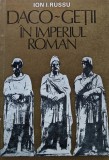 Cumpara ieftin Daco-Getii in imperiul Roman - 1980 - Ion I. Russu ($I164)