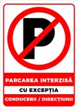 indicator parcare interzisa cu exceptia conducerii directiunii