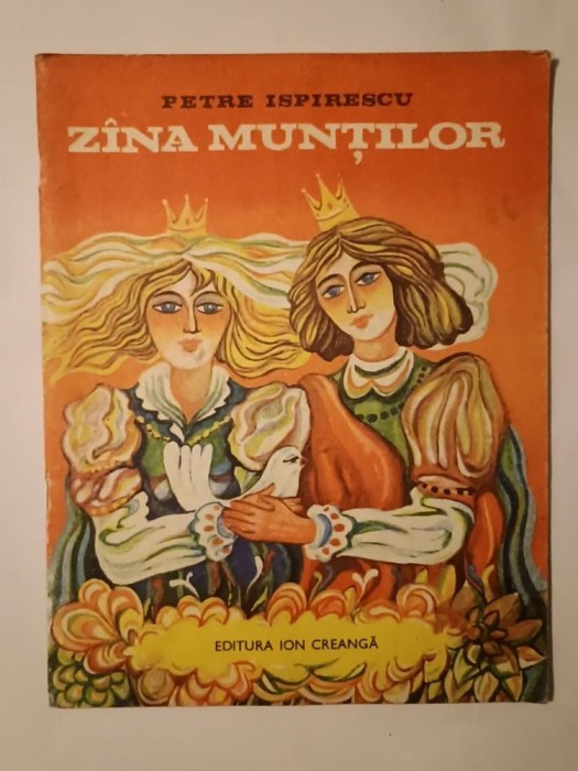 Petre Ispirescu - Z&icirc;na munților Z&acirc;na... (ilustrații Ion Panaitescu; 1976) (uzată, vezi descriere!)