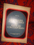 Teodora Cristea - Grammaire structurale du francais contemporain / Gramatica structurala a francezei contemporane / 530 pagini