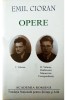 Emil Cioran - Opere, Vol I-II, Editie de Lux, 2012, 3368 Pagini, Fundatia Nationala