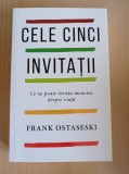 Cumpara ieftin Frank Ostaseski - Cele cinci invitatii. Ce ne poate invata moartea despre viata