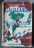 Piero Gadda Conti - Gagliarda sau cucerirea Insulei Capri (Ed. Remus Cioflec)