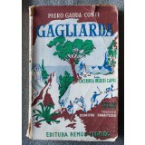 Piero Gadda Conti - Gagliarda sau cucerirea Insulei Capri (Ed. Remus Cioflec)