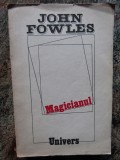 JOHN FOWLES - MAGICIANUL