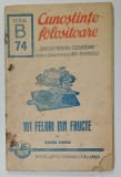 101 FELURI DIN FRUCTE de SANDA MARIN , 1941, PREZINTA URME DE UZURA