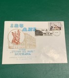Plic filatelic comemorativ 125 ani liceul Stefan cel Mare Suceava