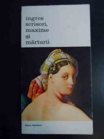 Scrisori, Maxime Si Marturii - Ingres ,545911