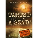 Tartsd a sz&aacute;d! - Gregg Olsen