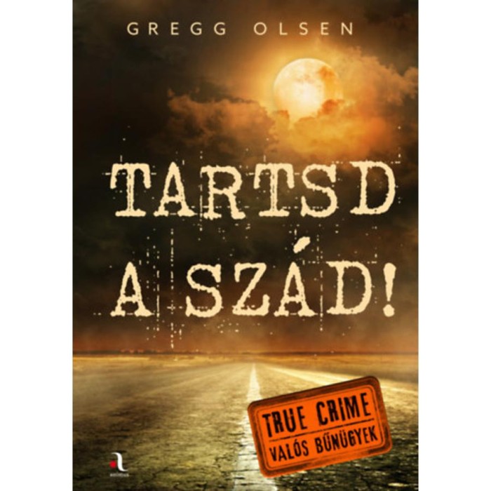 Tartsd a sz&aacute;d! - Gregg Olsen