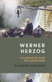 Werner Herzog | Richard Eldridge, Bloomsbury Publishing PLC