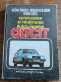 Conducerea si intretinerea autoturismelor Oltcit - Nicolae Andreev, 1985 / R4P4F