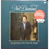VINIL LP Neil Diamond &lrm;&ndash; I&#039;m Glad You&#039;re Here With Me Tonight (VG+)