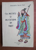 Cu Mistici si Magicieni in Tibet - Alexandra David-Neel