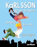 Karlsson-de-pe-acoperiș zboară din nou - Astrid Lindgren, Arthur