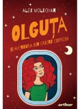 Olguta Si Aventura Din Orient Express, Alex Moldovan - Editura Art