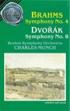 Johannes Brahms / Anton&iacute;n Dvoř&aacute;k - Boston Symphony Orchestra, Charles Munch - Symphony No. 4 / Symphony No. 8, Caseta audio